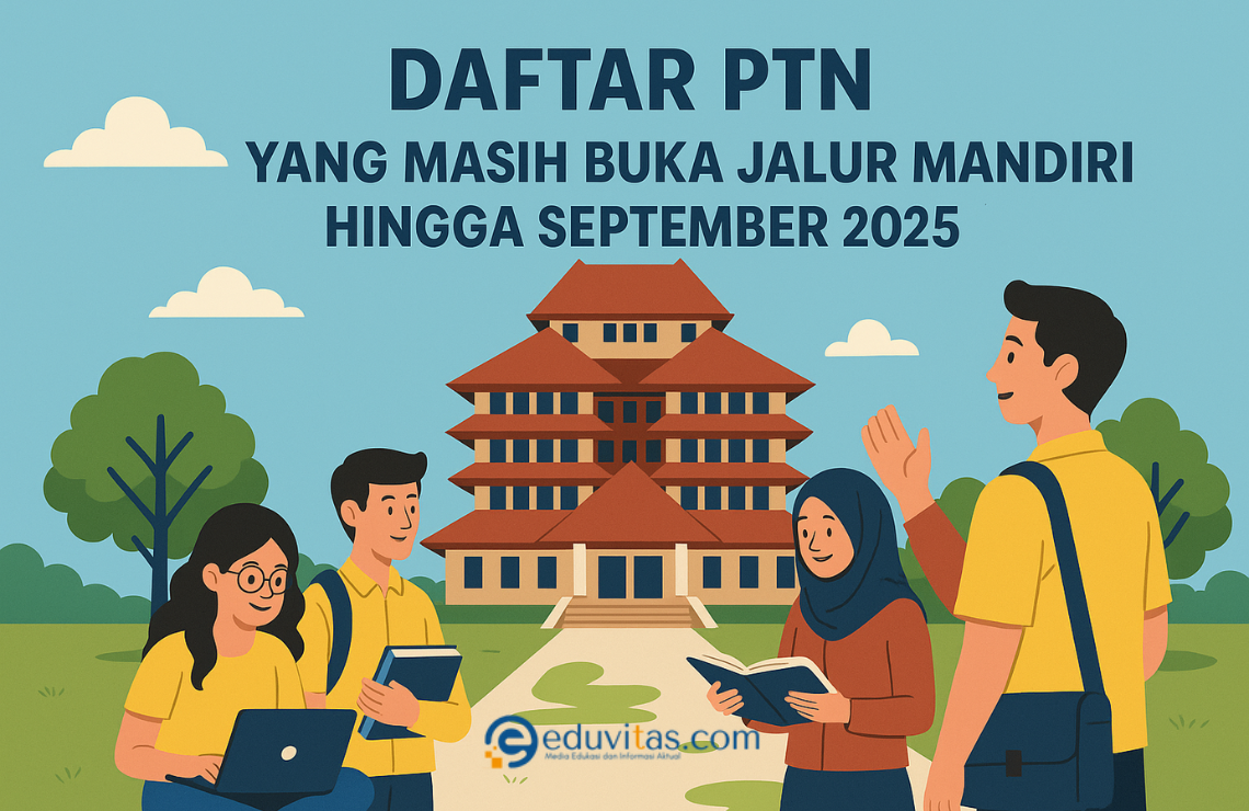 Daftar PTN yang Masih Buka Jalur Mandiri